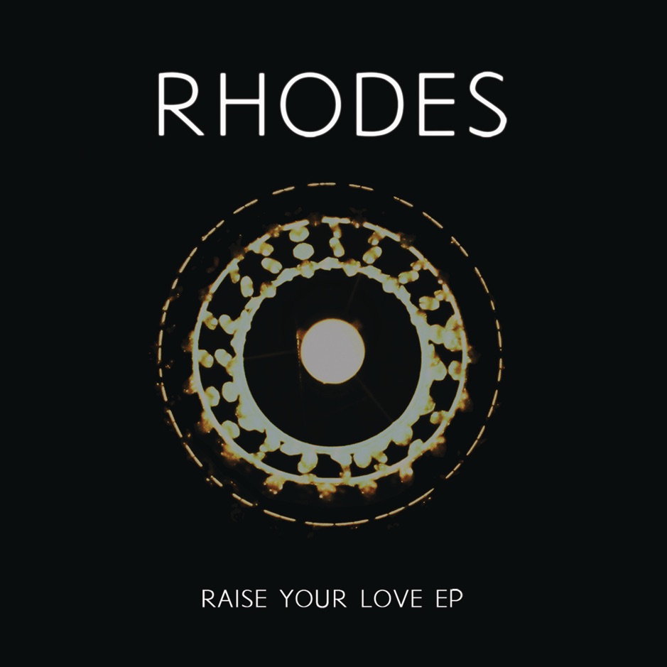 RHODES - Raise Your Love 
